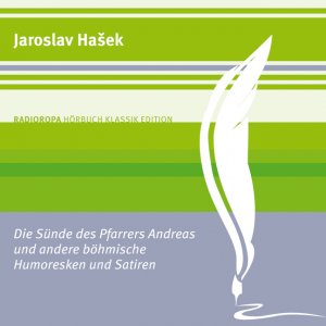 ISBN 9783836804233: Die Sünde des Pfarrers Andreas und andere böhmische Humoresken und Satiren - RADIOROPA Hörbuch Klassik Edition