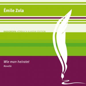 ISBN 9783836804301: Wie man heiratet: RADIOROPA Hörbuch Klassik Edition (1:11 Stunden, ungekürzte Lesung)