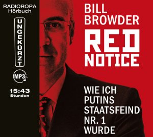 ISBN 9783836811521: Red Notice - Wie ich Putins Staatsfeind Nr. 1 wurde