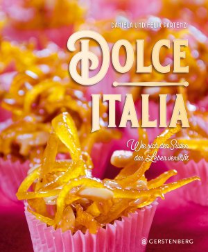 ISBN 9783836921862: Dolce Italia – Wie sich der Süden das Leben versüßt