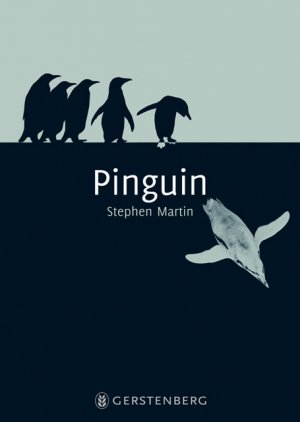 neues Buch – Stephen Martin – Pinguin - Mythos Tier