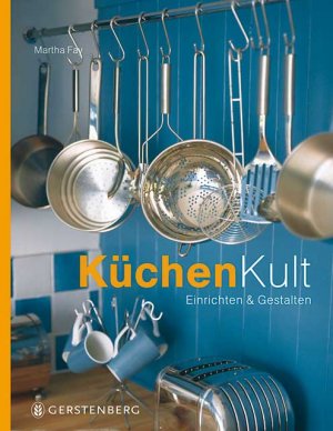 ISBN 9783836927772: Küchenkult - einrichten & gestalten