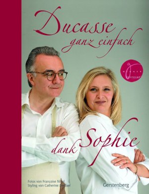 ISBN 9783836929653: Ducasse ganz einfach dank Sophie