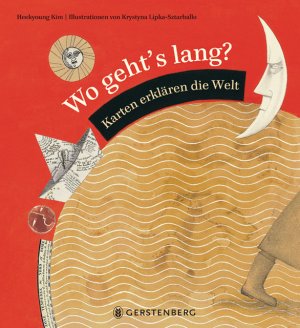 gebrauchtes Buch – Heekyoung Kim und Krystyna Lipka-Sztarballo – Wo geht's lang?: Karten erklären die Welt