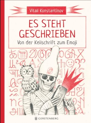 ISBN 9783836959438: Es steht geschrieben – Von der Keilschrift zum Emoji