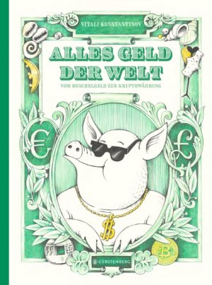 ISBN 9783836960823: Alles Geld der Welt: Vom Muschelgeld zur Kryptowährung