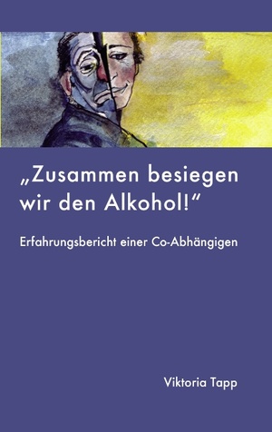 neues Buch – Viktoria Tapp – Zusammen besiegen wir den Alkohol