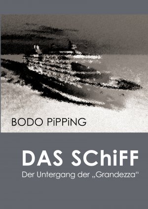 ISBN 9783837005387: Das Schiff - Der Untergang der Grandezza