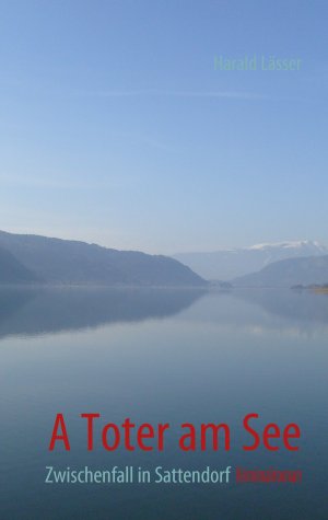 ISBN 9783837007114: A Toter am See – Zwischenfall in Sattendorf