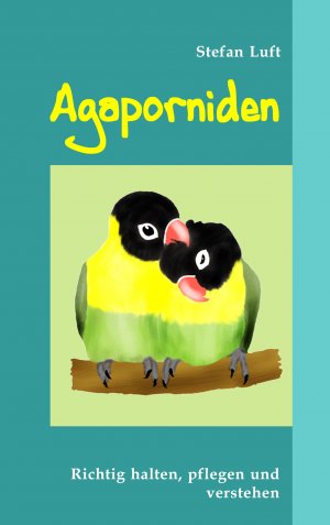 ISBN 9783837008524: Agaporniden