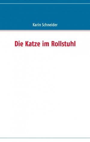 ISBN 9783837010169: Die Katze im Rollstuhl