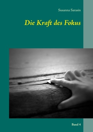 ISBN 9783837010596: Die Kraft des Fokus - Band 4