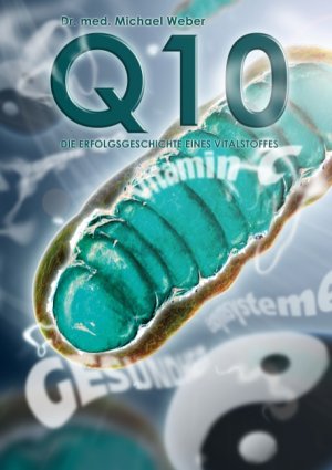 ISBN 9783837023855: Co-Enzym Q10 - Die Erfolgsgeschichte eines Vitalstoffes