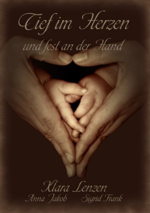 ISBN 9783837045253: Tief im Herzen und fest an der Hand