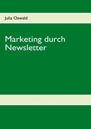 ISBN 9783837045505: Marketing durch Newsletter