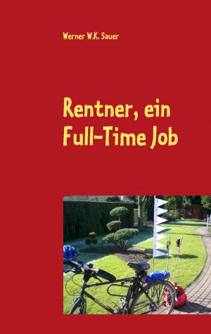 ISBN 9783837045888: Rentner, ein Full-Time Job