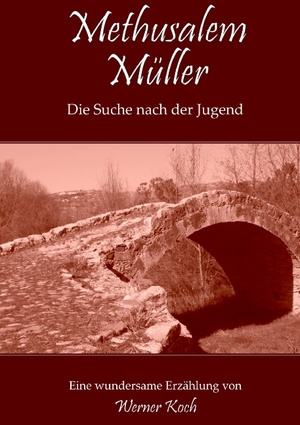 ISBN 9783837053944: Methusalem Müller - Die Suche nach der Jugend