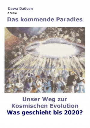 ISBN 9783837061215: Das kommende Paradies - Unser Weg zur kosmischen Evolution