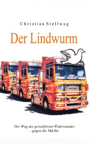 ISBN 9783837061659: Der Lindwurm - Der Weg des gewaltfreien Widerstandes - gegen die Mächte