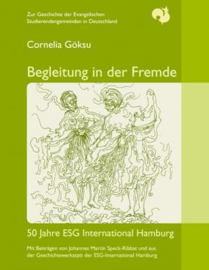 ISBN 9783837061758: Begleitung in der Fremde - 50 Jahre ESG International Hamburg