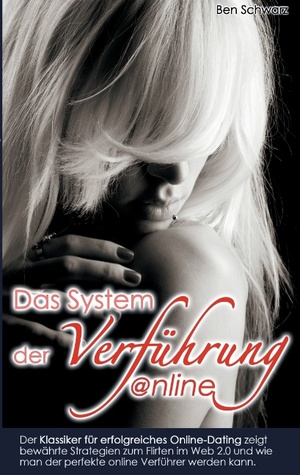 neues Buch – Ben Schwarz – Das System der Verführung: Online Dating 2.0