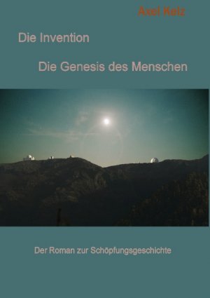 ISBN 9783837072501: Die Invention – Die Genesis des Menschen