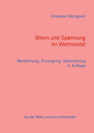 ISBN 9783837076899: Strom und Spannung im Wohnmobil - Berechnung, Erzeugung, Speicherung