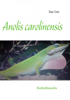 ISBN 9783837085297: Anolis carolinensis - Rotkehlanolis