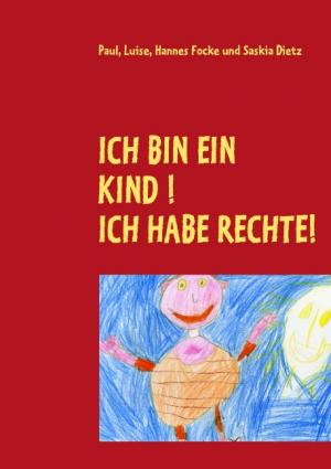 ISBN 9783837088823: Ich bin ein Kind!: Ich habe Rechte!