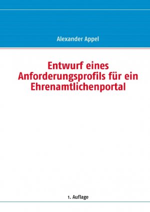 ISBN 9783837094152: Entwurf eines Anforderungsprofils für ein Ehrenamtlichenportal