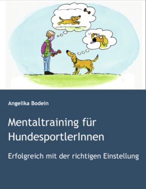 ISBN 9783837094312: Mentaltraining für HundesportlerInnen Bodein, Angelika