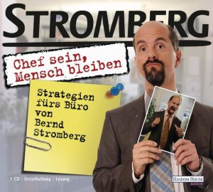 ISBN 9783837102185: "Chef sein, Mensch bleiben" Strategien fürs Büro von Bernd Stromberg