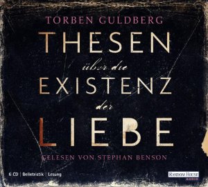 ISBN 9783837104530: Thesen über die Existenz der Liebe