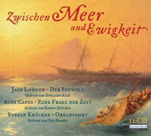 ISBN 9783837113549: Zwischen Meer und Ewigkeit - "Der Seewolf" - "Eine Frage der Zeit" - "Orkanfahrt"