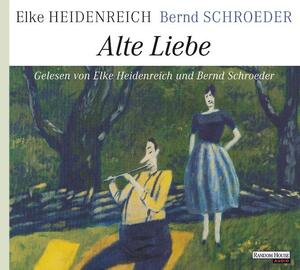 neues Hörbuch – Elke Heidenreich – Alte Liebe