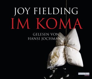 neues Hörbuch – Joy Fielding – Im Koma