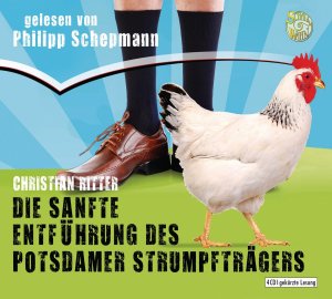 neues Hörbuch – Christian Ritter – Die sanfte Entführung des Potsdamer Strumpfträgers