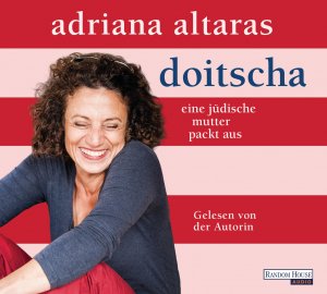 gebrauchtes Buch – Adriana Altaras – Doitscha; eine jüdische Mutter packt aus