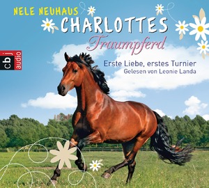 ISBN 9783837132380: Charlottes Traumpferd – Erste Liebe, erstes Turnier - Band 4