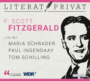 neues Hörbuch – lit.COLOGNE – LiteratPrivat - F. Scott Fitzgerald