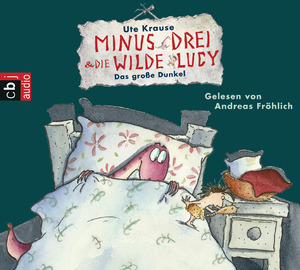 ISBN 9783837137651: Minus Drei und die wilde Lucy - Das große Dunkel