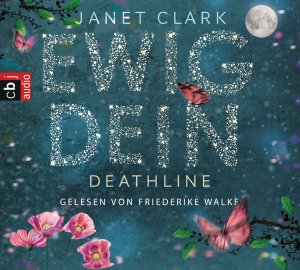 gebrauchtes Hörbuch – Janet Clark – Deathline - Ewig dein