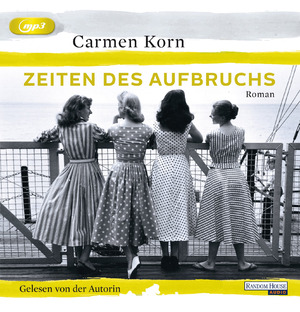 neues Hörbuch – Carmen Korn – Zeiten des Aufbruchs