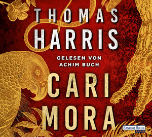 ISBN 9783837147056: Cari Mora Audio-CD – Gekürzte Ausgabe, Hörbuch, CD von Thomas Harris  (Autor), Achim Buch (Sprecher), Imke Walsh-Araya (Übersetzer)