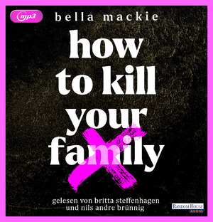 gebrauchtes Hörbuch – Bella Mackie – How to kill your family - Bella Mackie - 2 MP3 CD - Deutsch - 2022  - WIE NEU noch in Folie - Random House Audio - EAN 9783837159134