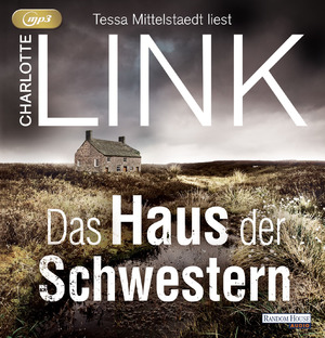 neues Hörbuch – Charlotte Link – Das Haus der Schwestern