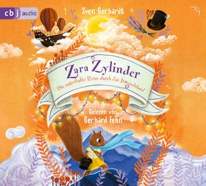 ISBN 9783837163377: Zara Zylinder - Die sagenhafte Reise durch das Jemandsland [Hörbuch/Audio-CD]