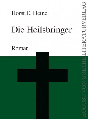 ISBN 9783837200560: Die Heilsbringer - Kriminalroman