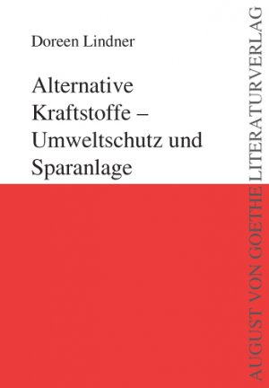 ISBN 9783837201321: Alternative Kraftstoffe - Umweltschutz und Sparanlage