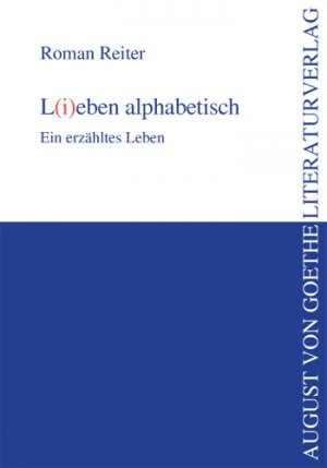 ISBN 9783837204438: L(i)eben alphabetisch - Ein erzähltes Leben